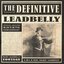 The Definitive Leadbelly: 60th Anniversary Edition