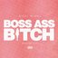 Boss Ass Bitch (Remix)