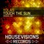 Touch the Sun
