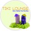 Tiki Lounge: Retro Martini Time Favorites
