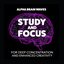 Study and Focus for Deep Concentration and Enhanced Creativity