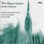 The Resurrection / Music by Simon McEnery