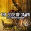 The Edge of Dawn
