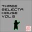 Three Selecta House, Vol. 2