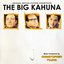 The Big Kahuna