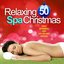 Relaxing Spa Christmas (50 Gentle Instrumental Gems for a Wellness Christmas)