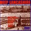 Deep Lancashire: Songs, Ballads And Verse From The Industrial North West Of England