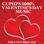 Cupid's 2000's Valentine's Day Music