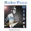 Baby Face Willette: Only the Best (Remastered Version)