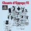 Chants d'Europe VI
