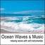 Ocean Waves & Music: Relaxing Waves with Soft Instrumental Music for Healing and Relaxation with Nature Sounds