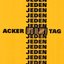 Acker jeden Tag