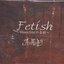 Fetish ～Masochistの喜劇～