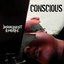 Conscious