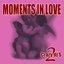 Moments In Love