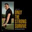 Only the Strong Survive: Covers Vol. 1