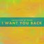 I Want You Back - Single