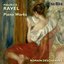 Ravel: Piano Works (Valses nobles et sentimentales, Gaspard de la Nuit, Sonatine & La Valse)