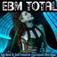 EBM Total - New Wave of Post Industrial Electropunk Body Music