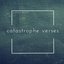 Catastrophe Verses