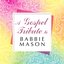 A Gospel Tribute to Babbie Mason