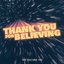 Thank You For Believing - Single
