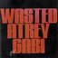 Wasted