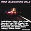 Irma Club Lovers, Vol. 2