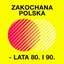 Zakochana Polska - lata 80. i 90.