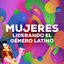 Mujeres Liderando El Género Latino