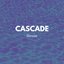 Cascade