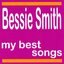 Bessie Smith : My Best Songs