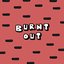 Burnt Out