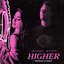 Higher (Tropkillaz Remix)