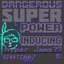 DANGEROUS SUPERPOWER-INDUCING HYPER-JAMS VOL. 1