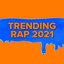 Trending Rap 2021