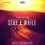 Stay A While (Filatov & Karas Remix)