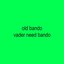 Vader Need Bando - Single