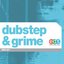 Dubstep & Grime