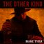 The Other Kind