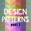 Design patterns part 2