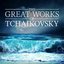 The Great Works of Tchaikovsky
