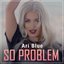 So problem