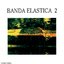 Banda Elastica 2