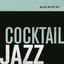 Blue Note 101: Cocktail Jazz