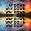 Way Down (feat. Shy Carter) - Single