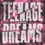 Teenage Dreams