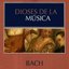 Dioses de la Música - Bach