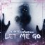 LET ME GO - EP