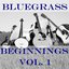 Bluegrass Beginnings, Vol. 1